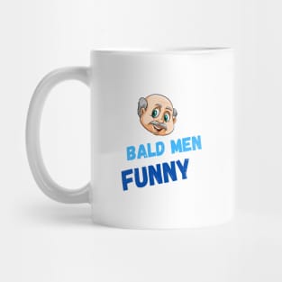 Bald men funny Mug